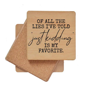 "Of All The Lies I've Told" Wooden Coaster