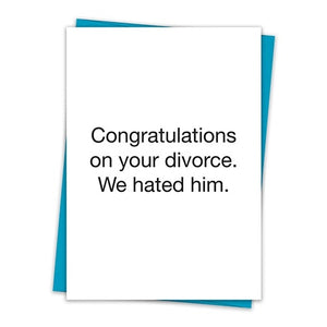 We Hated Him Card