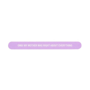 OMG My Mother Was Right Nail File