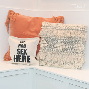 " We Had Sex Here" Pillow